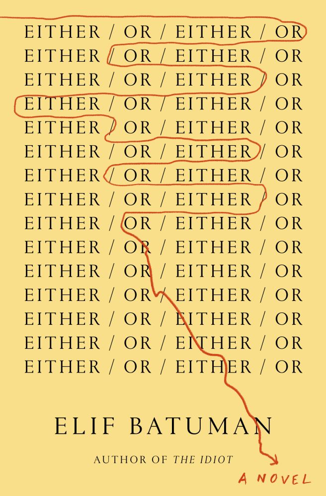 'Either/Or' by Elif Batuman | Via Bookshop
