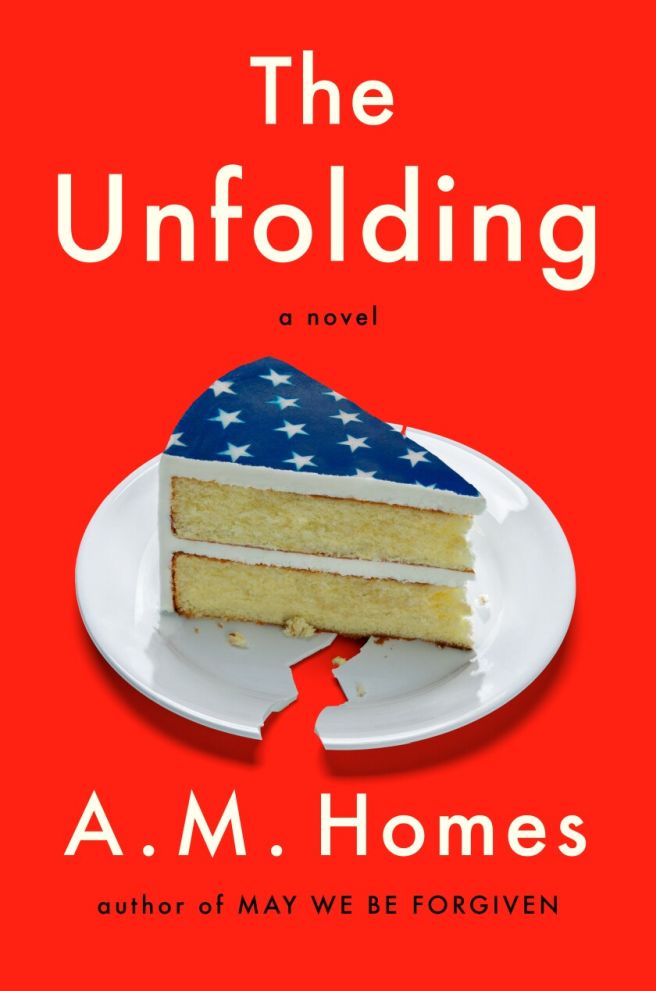 'The Unfolding' by A.M. Homes | Via Bookshop